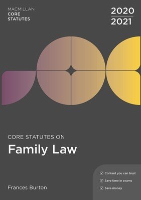 Core Statutes on Family Law 2020-21 (Burton Frances (London Metropolitan University UK))(Paperback / softback)