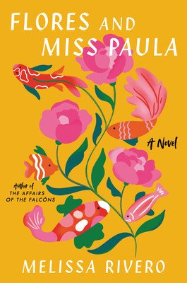 Flores and Miss Paula (Rivero Melissa)(Pevná vazba)