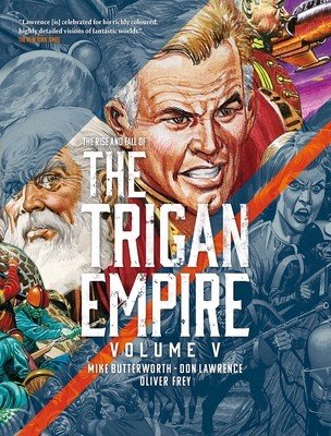 The Rise and Fall of the Trigan Empire, Volume V (Lawrence Don)(Paperback)