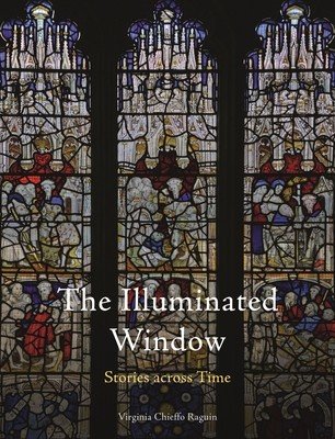 The Illuminated Window: Stories Across Time (Raguin Virginia Chieffo)(Pevná vazba)