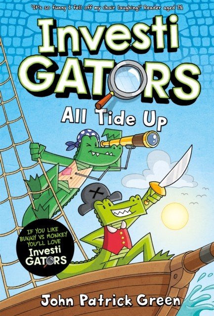 InvestiGators: All Tide Up - A Full Colour, Laugh-Out-Loud Comic Book Adventure! (Green John Patrick)(Paperback / softback)