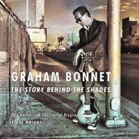 Graham Bonnet: The Story Behind the Shades - The Authorised Illustrated Biography (Wright Steve)(Paperback / softback)