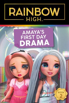 Rainbow High: Amaya's First Day Drama (Foxe Steve)(Paperback)