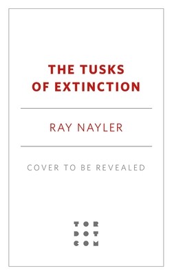 The Tusks of Extinction (Nayler Ray)(Pevná vazba)