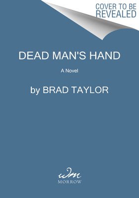 Dead Man's Hand: A Pike Logan Novel (Taylor Brad)(Pevná vazba)