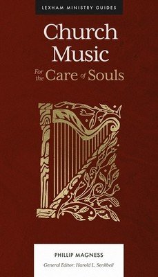 Church Music: For the Care of Souls (Magness Phillip)(Pevná vazba)