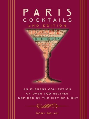 Paris Cocktails, Second Edition: An Elegant Collection of Over 100 Recipes Inspired by the City of Light (Belau Doni)(Pevná vazba)