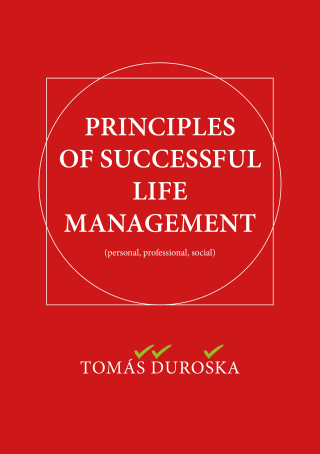 PRINCIPLES OF SUCCESSFUL LIFE MANAGEMENT - Tomáš Ďuroška - e-kniha