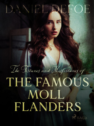 The Fortunes and Misfortunes of The Famous Moll Flanders - Daniel Defoe - e-kniha