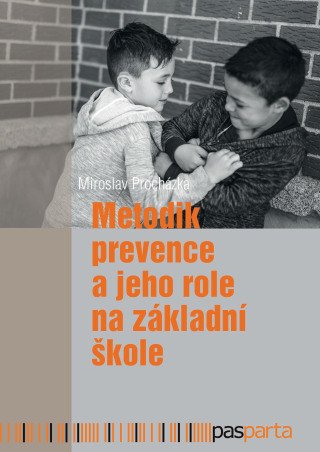 Metodik prevence a jeho role na základní škole - Miroslav Procházka - e-kniha