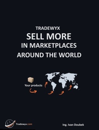 TRADEWYX, SELL MORE IN MARKETPLACE AROUND THE WORLD - Doubek Ivan - e-kniha