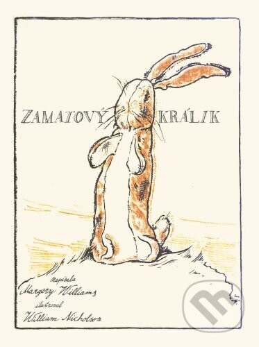 Zamatový králik - Margery Williams, William Nicholson (ilustrácie)