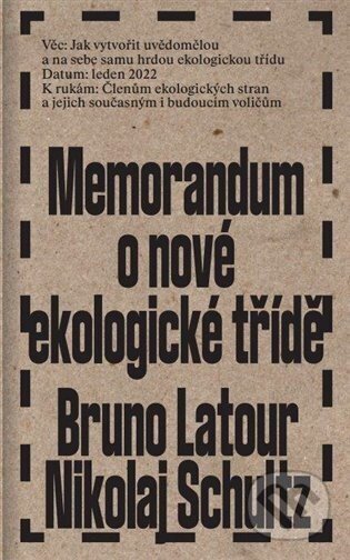 Memorandum o nové ekologické třídě - Bruno Latour