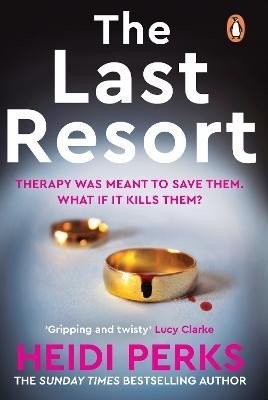 The Last Resort: The twisty new crime thriller from the Sunday Times bestselling author - Heidi Perksová