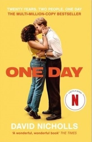 One Day: Soon to be a major Netflix series - David Nicholls