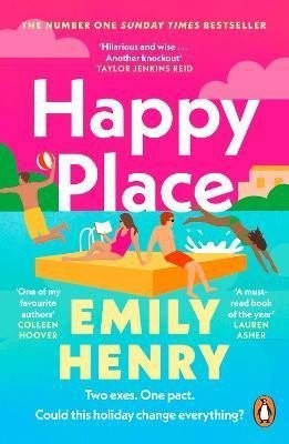 Happy Place: A shimmering new novel from #1 Sunday Times bestselling author Emily Henry - Emily Henryová