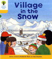 Oxford Reading Tree: Level 5: Stories: Village in the Snow (Hunt Roderick)(Paperback / softback)
