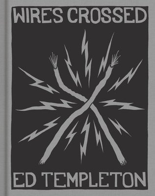Ed Templeton: Wires Crossed (Templeton Ed)(Pevná vazba)