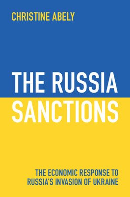 The Russia Sanctions: The Economic Response to Russia's Invasion of Ukraine (Abely Christine)(Paperback)