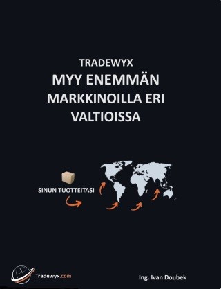 TRADEWYX, MYY ENEMMÄN MARKKINOILLA ERI VALTIOISSA. - Doubek Ivan - e-kniha