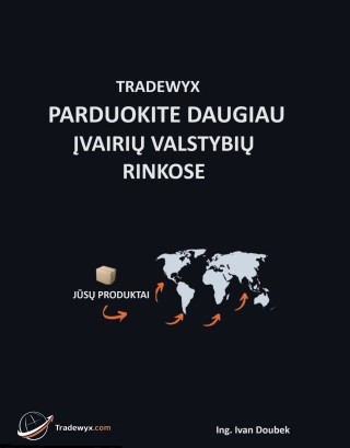 TRADEWYX, PARDUOKITE DAUGIAU ĮVAIRIŲ VALSTYBIŲ RINKOSE - Doubek Ivan - e-kniha