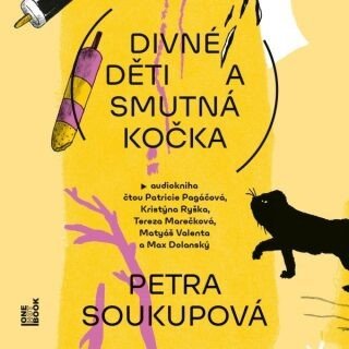 Divné děti a smutná kočka - Petra Soukupová - audiokniha