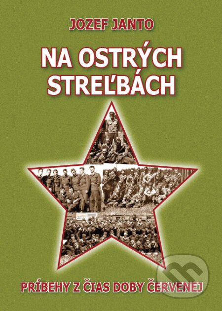 Na ostrých streľbách - Jozef Janto