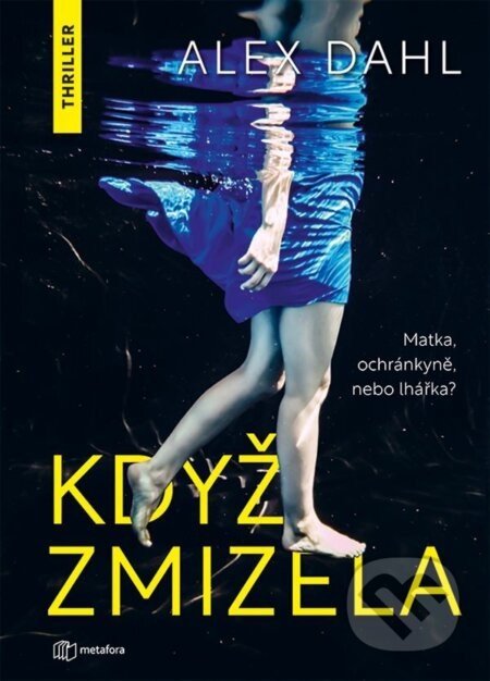 Když zmizela - Alex Dahl