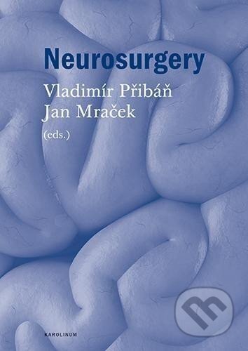 Neurosurgery - Jan Mraček, Vladimír Přibáň