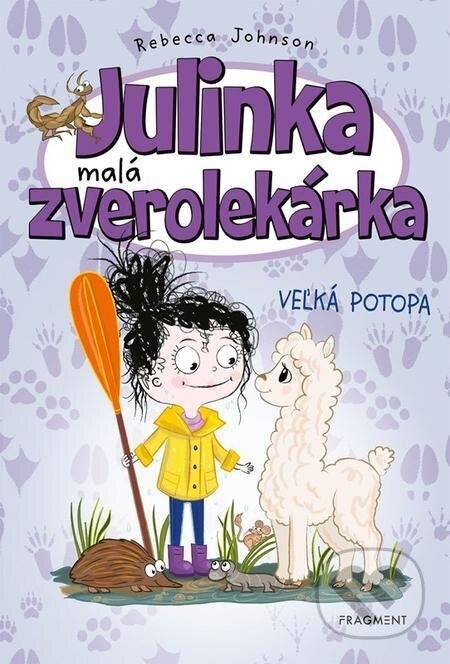 Julinka – malá zverolekárka: Veľká potopa - Rebecca Johnson