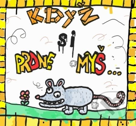 Když si prdne myš… - Saša Gr. a kolektív, Mikuláš Olšiak (ilustrátor)