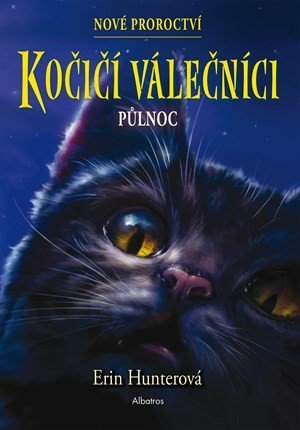 Kočičí válečníci: Nové proroctví (1) - Půlnoc - Erin Hunterová, Beata Krenželoková