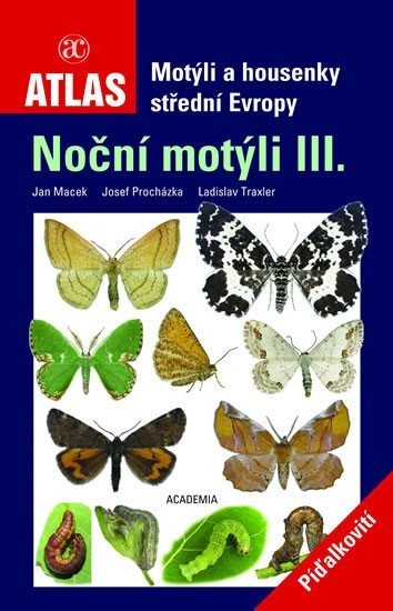 Noční motýli III. - Píďalkovití - Motýli a housenky střední Evropy - Jan Macek