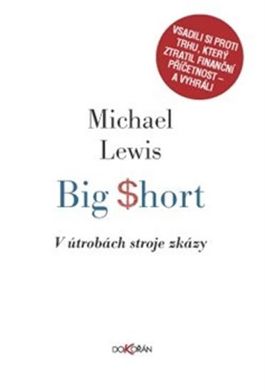 Big Short - V útrobách stroje zkázy - Michael Lewis