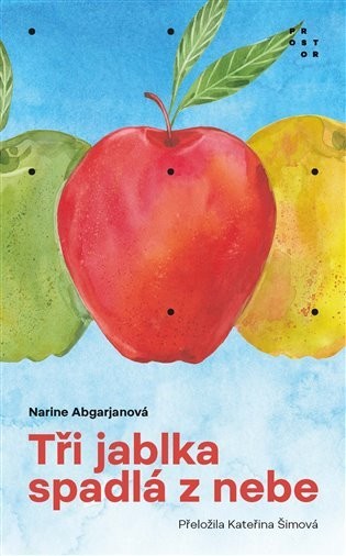 Tři jablka spadlá z nebe, 2.  vydání - Narine Abgarjanová