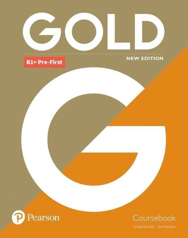 Gold B1+ Pre-First Course Book with Interactive eBook, Digital Resources and App, 6ed - Jon Naunton
