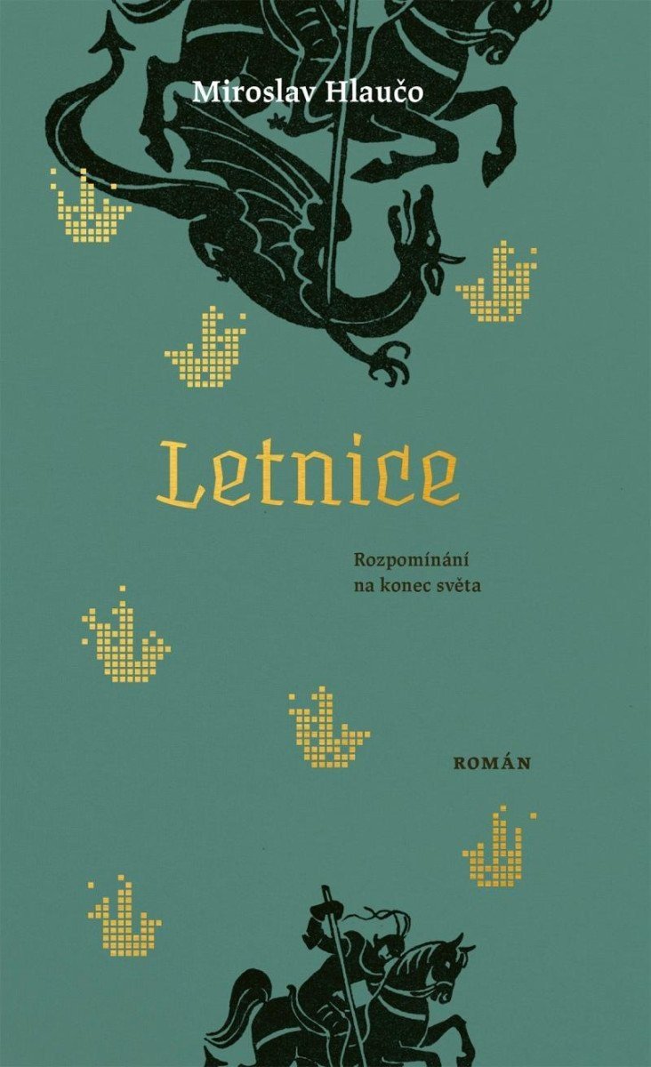 Letnice / Rozpomínání na konec světa - Miroslav Hlaučo