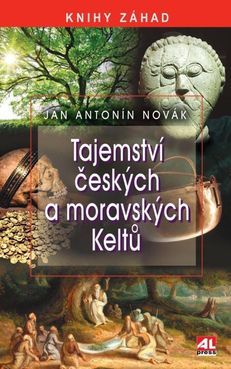 Tajemství českých a moravských Keltů - Jan A. Novák