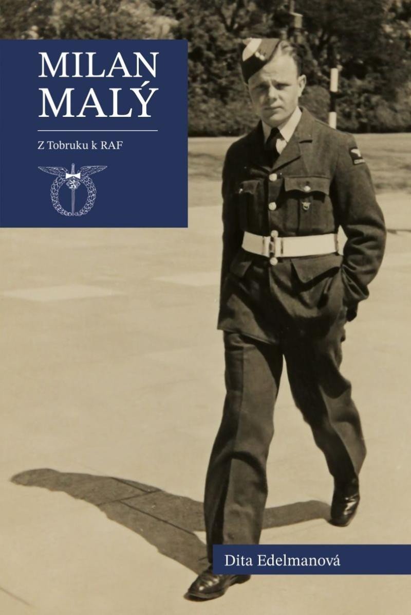 Milan Malý - Z Tobruku k RAF - Dita Edelmanová