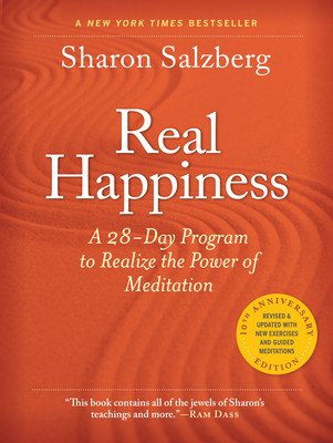 Real Happiness, 10th Anniversary Edition: A 28-Day Program to Realize the Power of Meditation (Salzberg Sharon)(Paperback)