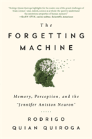 Forgetting Machine - Memory, Perception, and the Jennifer Aniston Neuron (Quiroga Rodrigo Quian)(Paperback / softback)