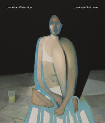 Jonathan Wateridge - Uncertain Swimmer (Wateridge Jonathan)(Pevná vazba)