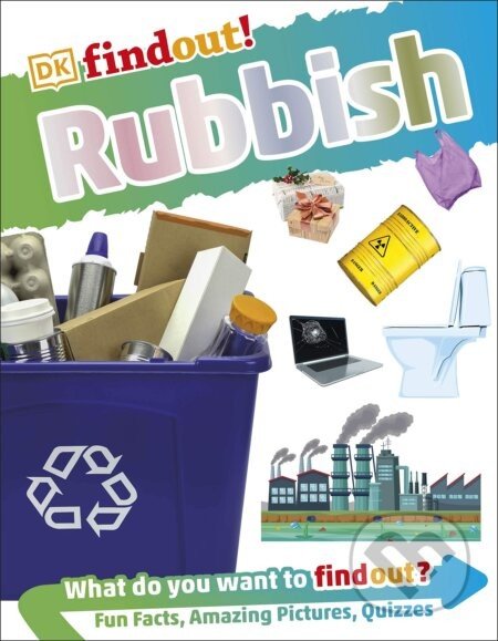 DKfindout! Rubbish - Dorling Kindersley