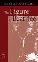 Figure of Beatrice: A Study in Dante (Williams Charles)(Pevná vazba)