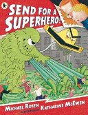 Send for a Superhero! (Rosen Michael)(Paperback / softback)
