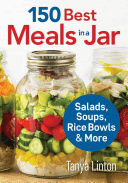 150 Best Meals in a Jar: Salads, Soups, Rice Bowls and More (Linton Tanya)(Paperback)