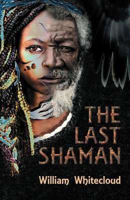 Last Shaman (Whitecloud William (William Whitecloud))(Paperback / softback)