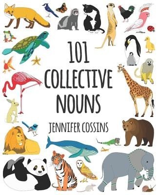 101 Collective Nouns (Cossins Jennifer)(Paperback / softback)