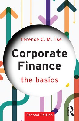 Corporate Finance: The Basics (Tse Terence C. M.)(Paperback)