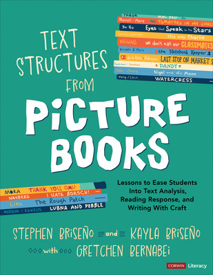 Text Structures from Picture Books [Grades 2-8]: Lessons to Ease Students Into Text Analysis, Reading Response, and Writing with Craft (Briseo Stephen)(Paperback)